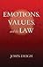 Emotions, Values, and the Law by John Deigh