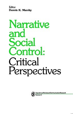 Narrative and Social Control: Critical Perspectives (SAGE Series in Communication Research)