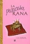 La Princesa Rana by E.D. Baker La Princesa Rana by E.D. Baker