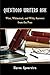 Questions Writers Ask: Wise, Whimsical, and Witty Answers from the Pros