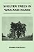 Shelter Trees in War and Peace