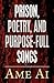 Prison, Poetry, and Purpose...