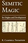Semitic Magic: Its Origins and Development Semitic Magic: Its Origins and Development