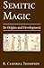 Semitic Magic: Its Origins and Development