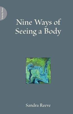Nine Ways of Seeing a Body (Paperback)
