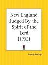 New England Judged By the Spirit of the Lord New England Judged By the Spirit of the Lord