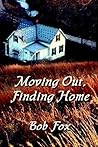 Moving Out, Finding Home: Essays on Identity, Place, Community, and Class