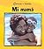MI MAMA /MY MOM (Conoce LA Familia) (Spanish Edition)