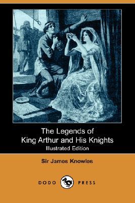 The Legends Of King Arthur And His Knights