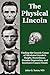 The Physical Lincoln