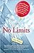 No Limits: How I Escaped the Clutches of Corporate America to Live the Self-Employed Life of My Dreams