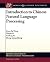 Introduction to Chinese Natural Language Processing (Synthesis Lectures on Human Language Technologies, 4)