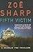 Fifth Victim by Zoë Sharp