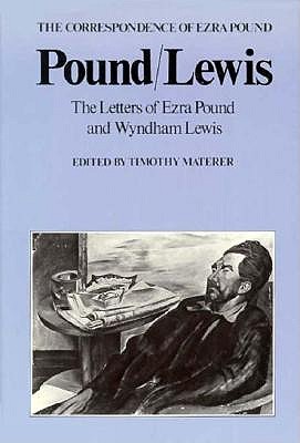 Pound / Lewis: The Letters of Ezra Pound and Wyndham Lewis (The Correspondence of Ezra Pound)