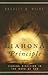The Liahona Principle by Bradley R. Wilde
