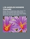 Los Angeles Dodgers Coaches by Books LLC