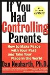 If You Had Controlling Parents by Dan Neuharth