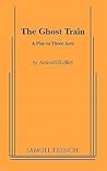 The Ghost Train by Arnold Ridley