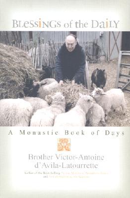 Blessings of the Daily: A Monastic Book of Days (Hardcover)
