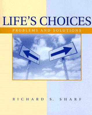 Life’s Choices: Problems and Solutions (PSY 103 Towards Self-Understanding)
