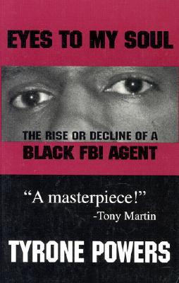 Eyes to My Soul: The Rise or Decline of a Black FBI Agent (Paperback)