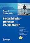 Persönlichkeitsstörungen im Jugendalter Persönlichkeitsstörungen im Jugendalter