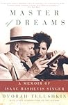 Master of Dreams: A Memoir of Isaac Bashevis Singer – Personal Diaries from Twelve Years with the Nobel Prize-Winning Yiddish Writer