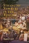 Strangers Nowhere in the World: The Rise of Cosmopolitanism in Early Modern Europe Strangers Nowhere in the World: The Rise of Cosmopolitanism in Early Modern Europe