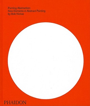 Painting Abstraction: New Elements In Abstract Painting (Hardcover)