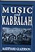 Music and Kabbalah by Matityahu Glazerson