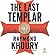The Last Templar by Raymond Khoury The Last Templar by Raymond Khoury