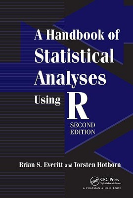 A Handbook of Statistical Analyses Using R (Paperback)