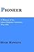 Pioneer: A History of the Johns Hopkins University