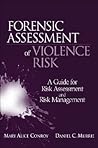 Forensic Assessment of Violence Risk: A Guide for Risk Assessment and Risk Management