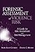 Forensic Assessment of Violence Risk by Mary Alice Conroy Forensic Assessment of Violence Risk by Mary Alice Conroy