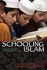 Schooling Islam by Robert W. Hefner