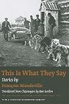 This Is What They Say: Stories This Is What They Say: Stories
