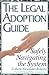 The Legal Adoption Guide by Colleen Alexander-Roberts