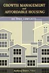 Growth Management and Affordable Housing: Do They Conflict? (James A. Johnson Metro Series) Growth Management and Affordable Housing: Do They Conflict? (James A. Johnson Metro Series)