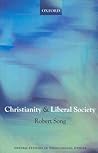 Christianity and Liberal Society (Oxford Studies in Theological Ethics)