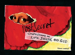 PostSecret: Confessions on Life, Death, and God (Hardcover)