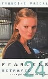 Betrayed (Fearless, #24)