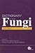 Dictionary of the Fungi