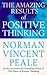 The Amazing Results of Positive Thinking by Norman Vincent Peale