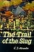 The Trail of the Slug by C.J. Alexander