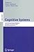 Cognitive Systems: Joint Chinese-German Workshop, Shanghai, China, March 7-11, 2005, Revised Selected Papers (Lecture Notes in Computer Science, 4429)