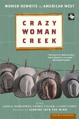 Crazy Woman Creek: Women Rewrite the American West (Paperback)