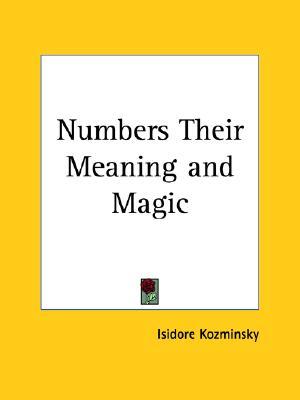 Numbers Their Meaning and Magic 1912 (Paperback)