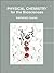 Physical Chemistry for the ...