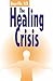 The Healing Crisis
